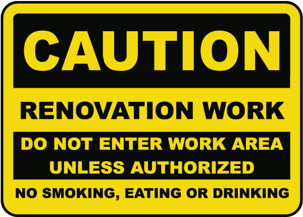 Renovation Work Do Not Enter Sign