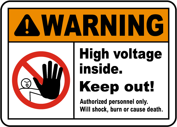 High Voltage Inside Keep Out Sign