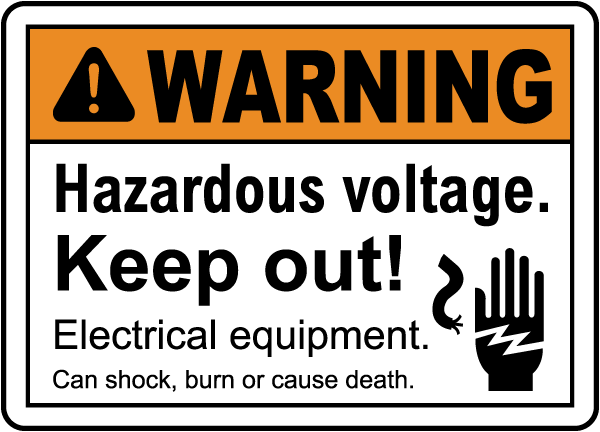 Hazardous Voltage Keep Out Sign