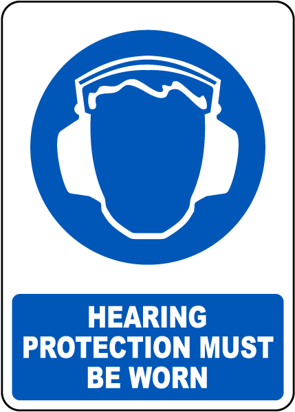 Hearing Protection Must Be Worn Sign