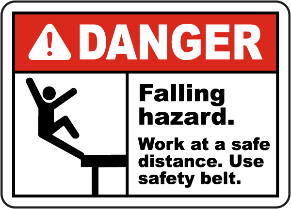 Falling Hazard Use Safety Belt Sign