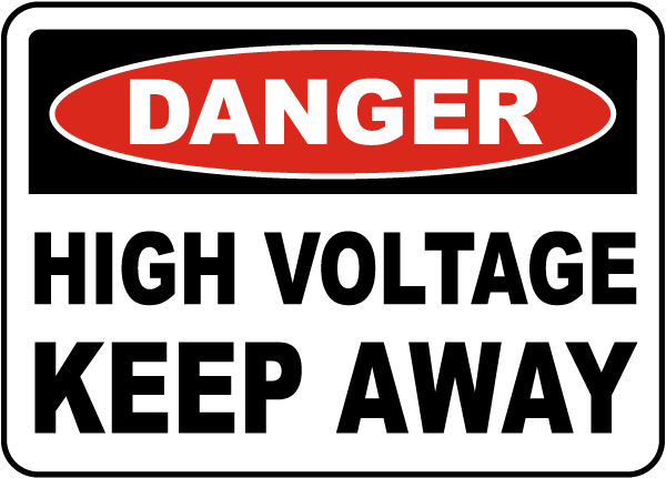 Danger High Voltage Keep Away Sign