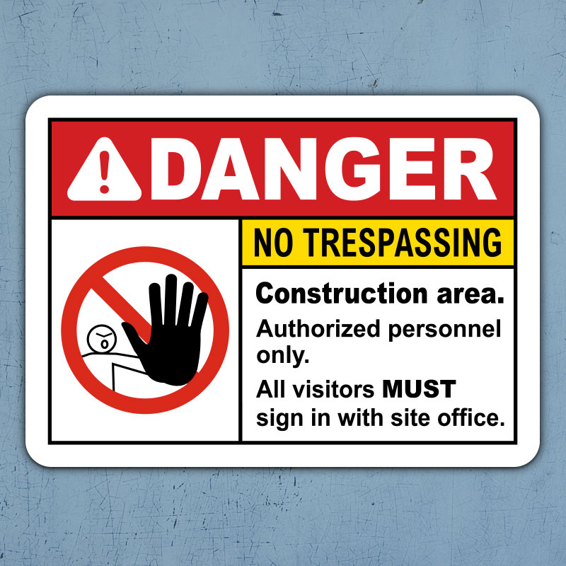 Construction Area No Trespassing Sign