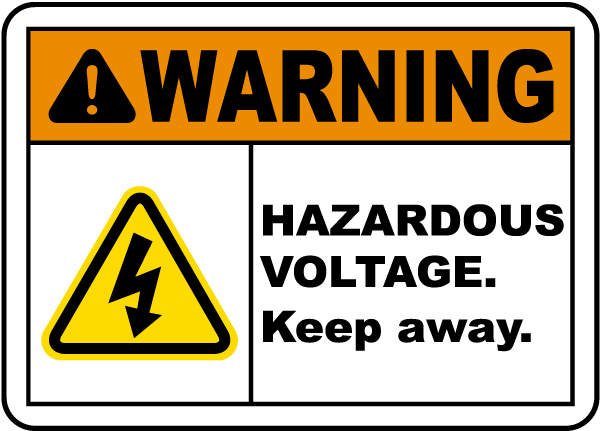 Hazardous Voltage Keep Away Sign