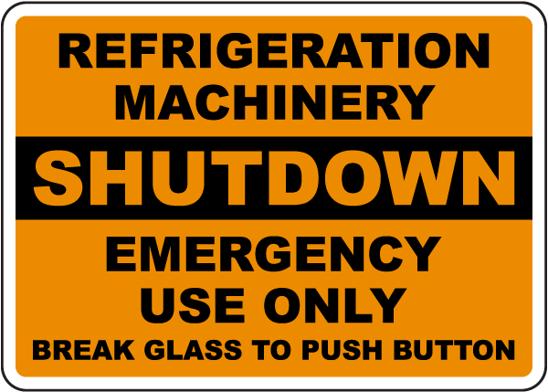 Refrigeration Machinery Shutdown Sign