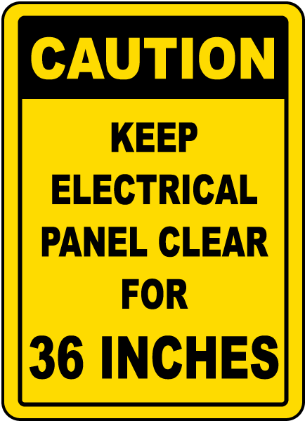 Keep Panel Clear For 36 Inches Sign