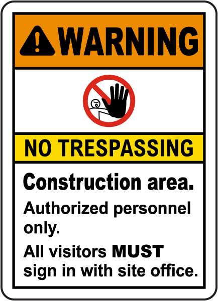 Construction Area No Trespassing Sign