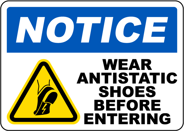 Wear Antstatic Shoes Before Entering Sign