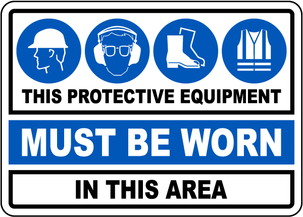 PPE Must Be Worn Sign