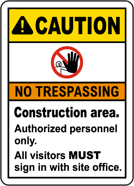 Construction Area No Trespassing Sign