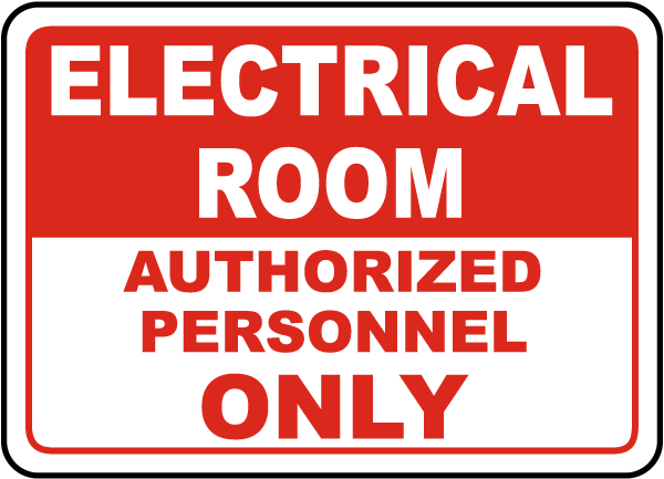 Electrical Room Authorized Only Sign