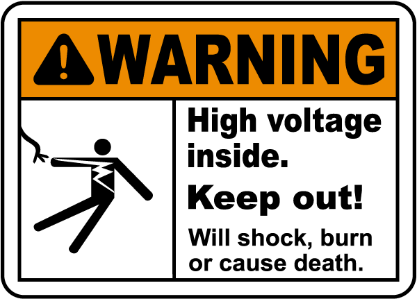 High Voltage Inside Keep Out Sign