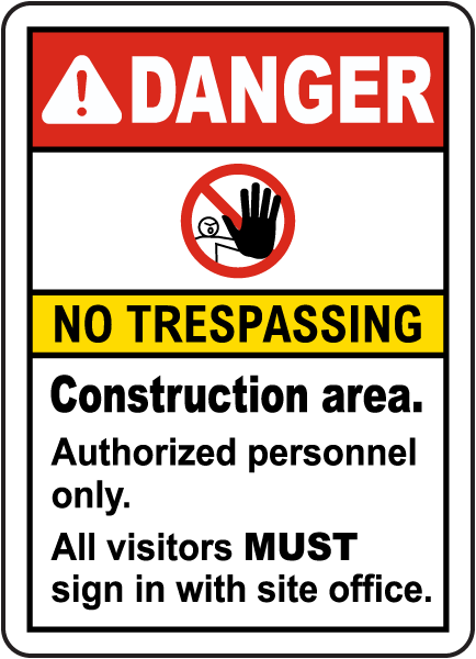 Construction Area No Trespassing Sign