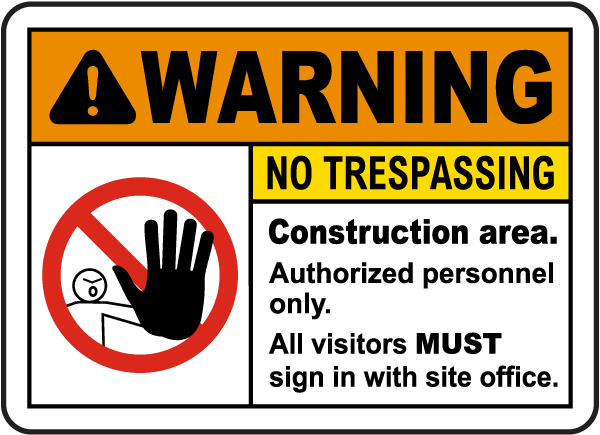 Construction Area No Trespassing Sign