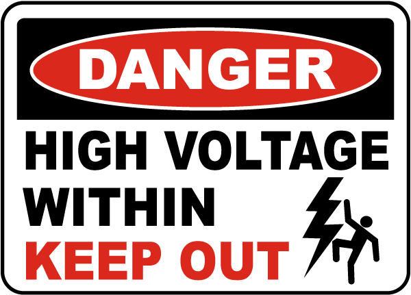 Danger High Voltage Within Keep Out Sign