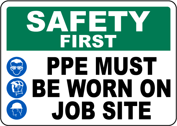 PPE Must Be Worn On Job Site Sign