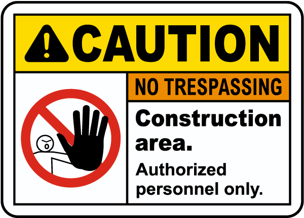 Construction Area No Trespassing Sign