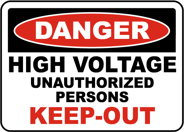 Danger High Voltage Keep Out Sign