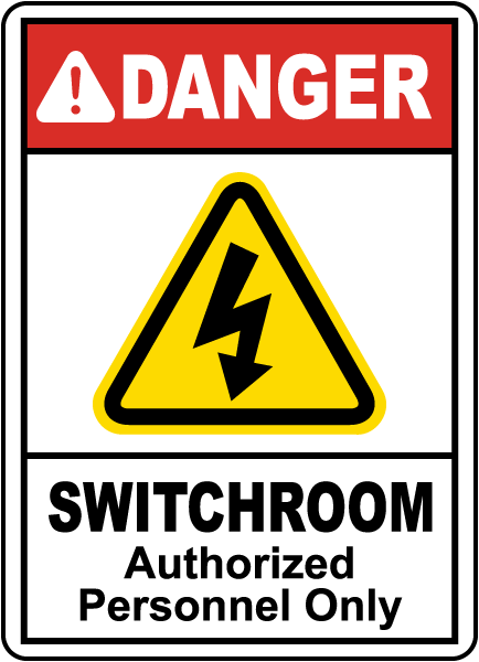 Danger Switchroom Authorized Only Sign