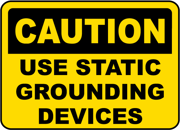 Use Static Grounding Devices Sign