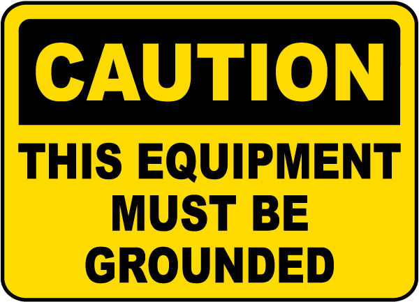 This Equipment Must Be Grounded Sign